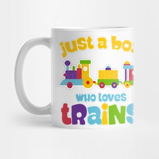 Kids Just A Boy Who Loves Trains gift for boys kids Mug